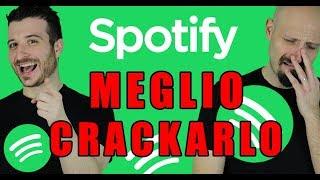 SPOTIFY: Meglio Crackarlo