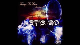 Vinny DeLuca - Let's Go (feat. T.O) (Official Audio)