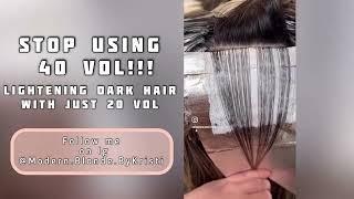 How To Lighten DARK HAIR  With ONLY 20 VOL!!!