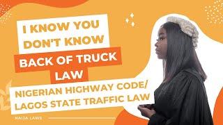 IKYDK| ILLEGAL TO DRIVE IN THE BED OF A TRUCK |NAIJA LAWS|NOW A LAWYER| NIGERIAN LAWS
