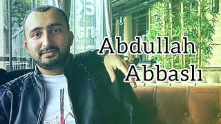 Abdullah Abbaslı 2022 Meyxanadan seçmələr.Dinləyin ruhuvuz dincəlsin 