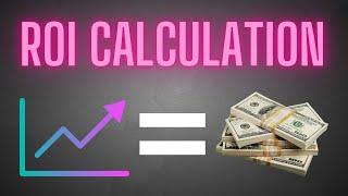 Easy Calculation for Return on Investment (ROI)