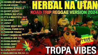 HERBAL NA UTAN x CUPID x UHAW REGGAEREGGAE TROPAVIBES COVER ALBUMREGGAE NONTOP PLAYLIST 2024