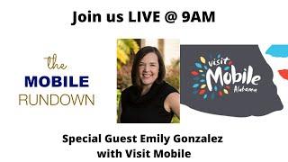 Mobile Rundown Live Show with Special Guest Emily Gonzalez of Visit Mobile