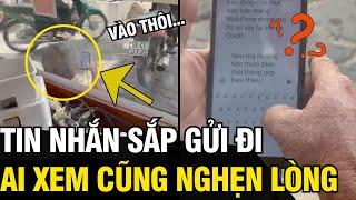 Nhìn dòng tin nhắn sắp gửi đi trước ngày tết cận kề khiến ai xem cũng xúc động | Tin Ngắn 3 Phút