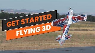 How to fly 3D like a pro: Getting started