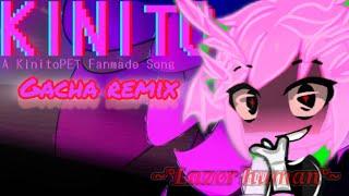 Kinito-liniaxx fan-song |Gacha remix|Lazer human