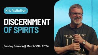 Discernment of Spirits || Sunday Sermon Kris Vallotton