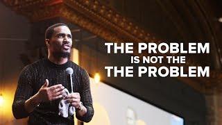 Focus | Dr. Matthew Stevenson | The Problem Is Not The Problem