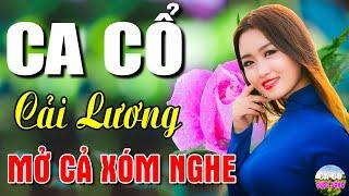 Ca Cổ Cải Lương Hơi Dài - Mở Cả Xóm NgheCa Cổ Hơi Dài 1000 Chữ Nằm Nghe Cực Dễ Ngủ| Ca Cổ Cuộc Sống