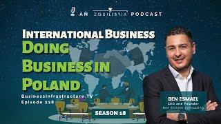 Business Infrastructure | Doing Business in Poland with Ben Esmael