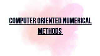 COMPUTER ORIENTED NUMERICAL METHODS | MCA 5TH SEMESTER | INTERNAL 1 | SOLUTIONS