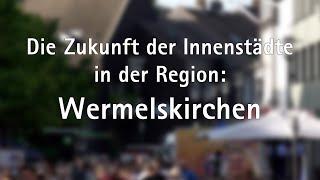 Zukunft der Innenstädte in der Region: Wermelskirchen