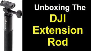 Dji Extension Rod Selfie Stick: The Best Way To Get That Perfect Shot!