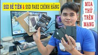 Thử Mua Ổ Cứng SSD Giá Rẻ và Chính Hãng Online Trên Mạng | Nhớ Kiểm Tra Kỹ SSD Hàng Tàu và Hàng Nhái