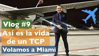 VOLAMOS A MIAMI ️ LA VIDA DE UN TCP - VLOG 9