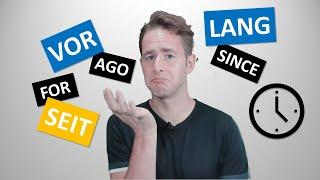 VOR, SEIT or LANG | Difference | Schrecklich Deutsch