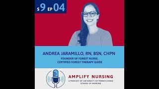 Amplify Nursing Season 9: Episode 04: Andrea Jaramillo