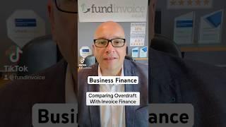 Comparing business finance like overdraft with invoice financing #businessfinance #fundinvoice ￼