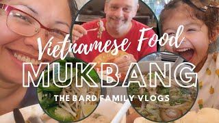 MUKBANG VIETNAMESE FOOD Ni Bard||THE BARD FAMILY VLOGS