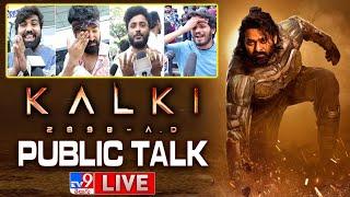 Kalki Movie Pulic Talk | Kalki 2898 AD Review | Prabhas | Deepika Padukone - TV9