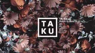 Ta-Ku - Songs To Make Up To [Full Album]