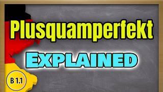 The German Past Perfect Tense | das Plusquamperfekt