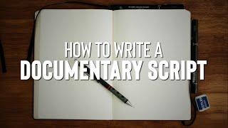 How to Write a Documentary Script in 3 Steps