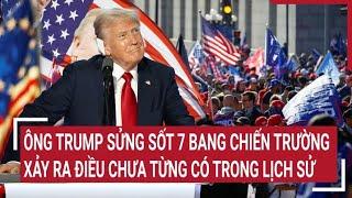 Tin quốc tế: Bầu cử Mỹ: Ông Trump sửng sốt 7 bang chiến trường, điều chưa từng có trong lịch sử