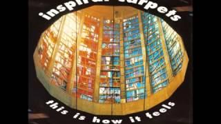 Inspiral Carpets - This Is How It Feels