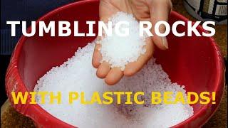 Tumbling Rocks with Plastic Beads