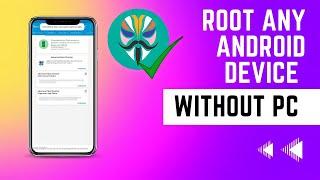 [2023]  ROOT ANY ANDROID DEVICE WITH MAGISK APP  ROOT ANDROID PHONE WITHOUT PC 