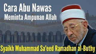 Syekh Muhammad Sa'eed Ramadhan | Cara Abu Nawas Meminta Ampunan Allah