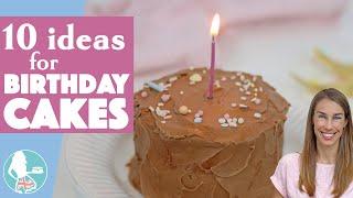 10 Birthday Cake Ideas for Everyone!