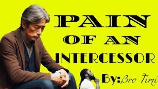 PAIN OF AN INTERCESSOR