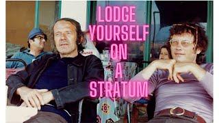 Deleuze & Guattari: Lodge Yourself on a Stratum