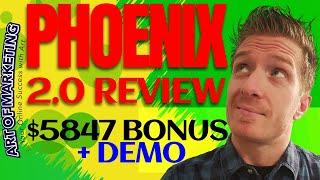 Phoenix 2.0 Review Demo$5847 BonusPhoenix 2 Review 