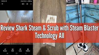 Review Shark Steam & Scrub with Steam Blaster Technology All-in-One Hard Floor Steam Mop with 3 Stea