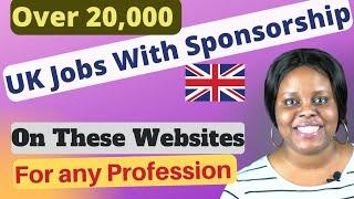 Over 20,000 Uk Jobs With Sponsorship On These Websites For Any Profession/ Top Uk Job Websites