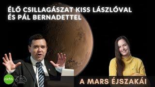 Maratoni Élő csillagászat Kiss Lászlóval és Pál Bernadettel a Mars bolygó titkairól