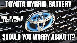 Should You Worry About The Hybrid Battery In Your Toyota Hybrid?