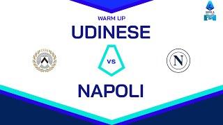  LIVE | Warm up | UDINESE-NAPOLI | Serie A Enilive 2024/25