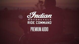 Indian Motorcycle Ride Command: Premium Audio on 2017-2019 Models - Indian Motorcycle