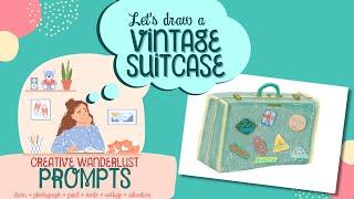 Creative Wanderlust Prompt- Draw Vintage Suitcase