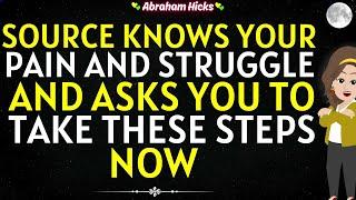 Abraham Hicks 2024Source Sees Your Pain and Struggle and Wants you to take these Steps Right Now