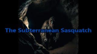 Subterranean Sasquatch!/World Bigfoot Radio Golden Classics ~  RICHARD SOULE