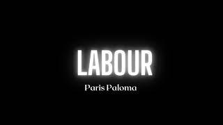 Paris Paloma - labour (Song)