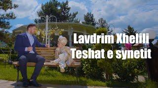 Lavdrim Xhelili - Teshat e synetit  (Official Video)