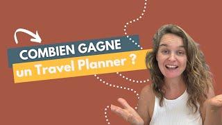 Combien gagne un Travel Planner ? Peut-on parler d’un salaire pour un Travel Planner ?