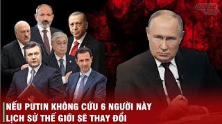 TỔNG THỐNG PUTIN ĐÃ CỨU MẠNG 6 NHÀ LÃNH ĐẠO BỊ MỸ CĂM GHÉT NHẤT NHƯ THẾ NÀO?